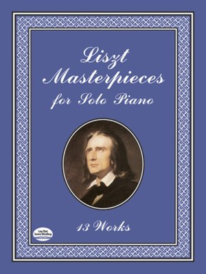 cover image of Liszt Masterpieces for Solo Piano
